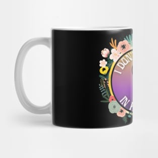 I Don't Believe In Humans Mug